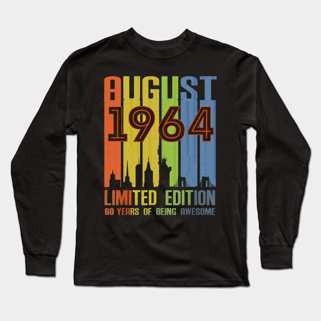 August 1964 60 Years Of Being Awesome Limited Edition Long Sleeve T-Shirt by Vladis
